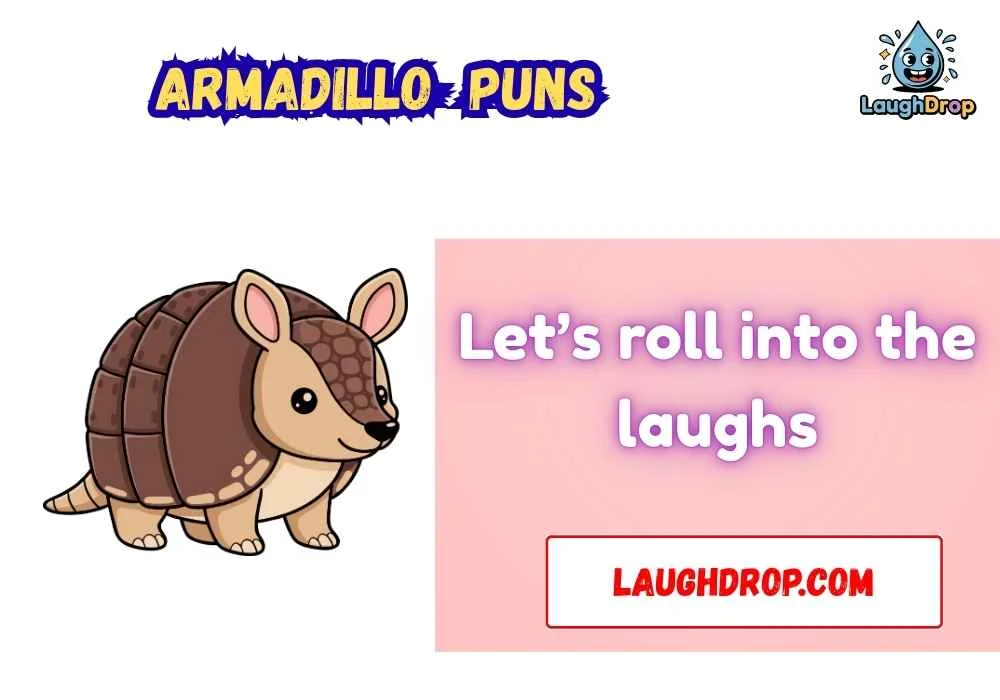 Armadillo Puns