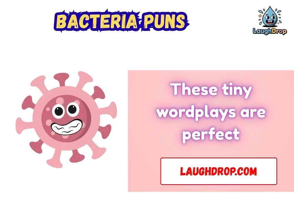 Bacteria Puns