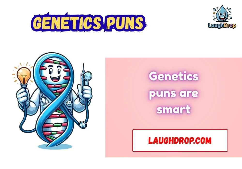 Genetics Puns
