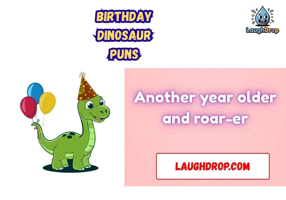 Birthday Dinosaur Puns