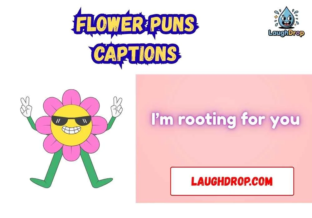Flower puns captions