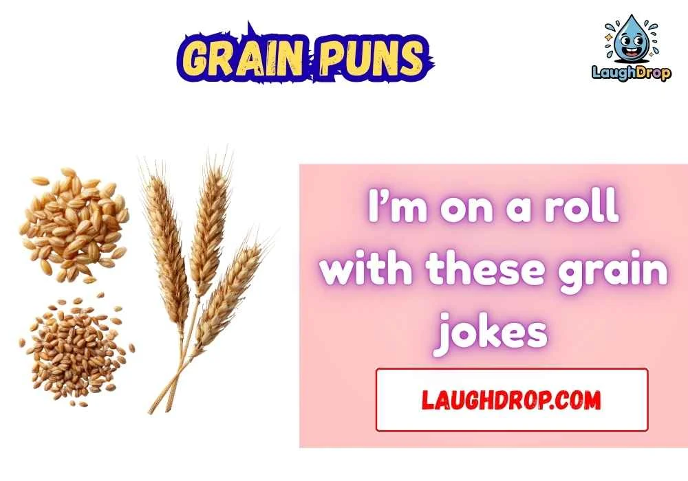 grain puns