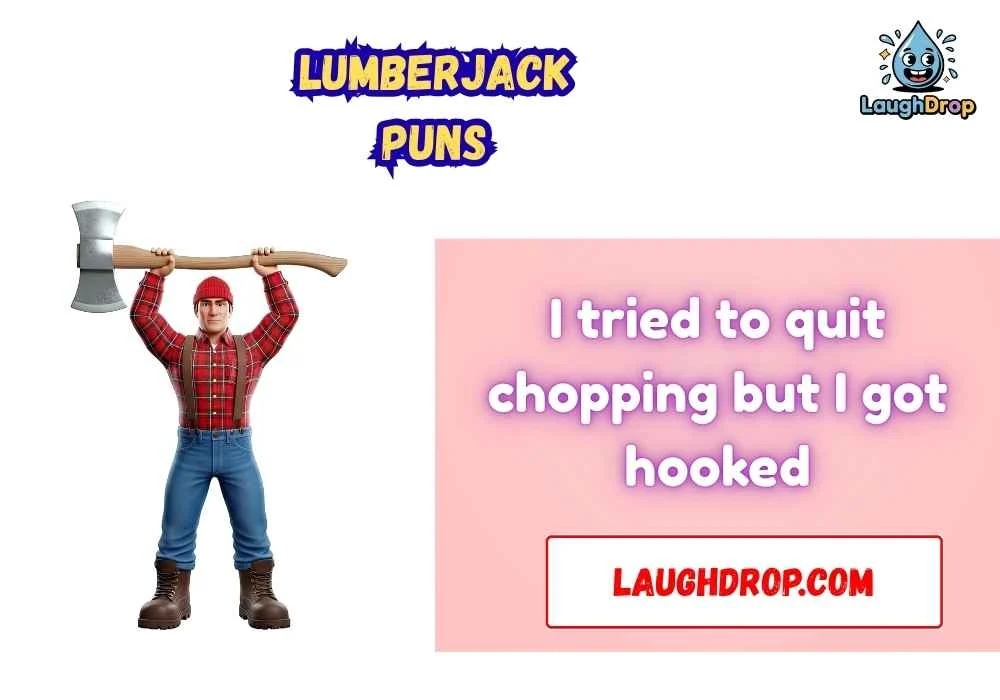 Lumberjack Puns