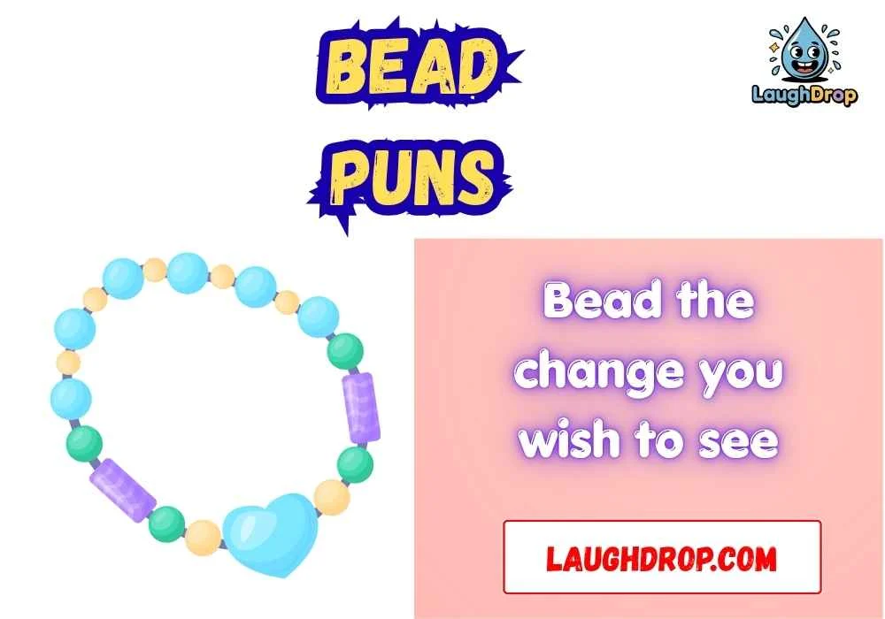 Bead Puns