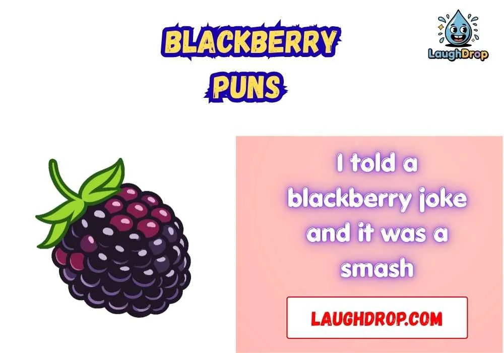 Blackberry Puns