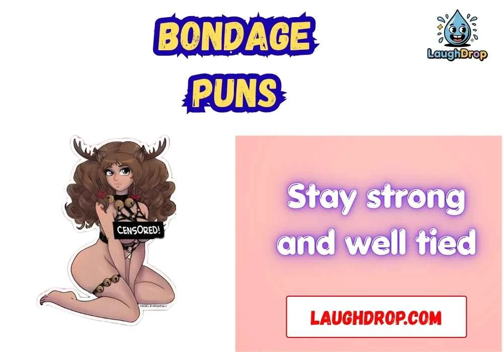 Bondage Puns