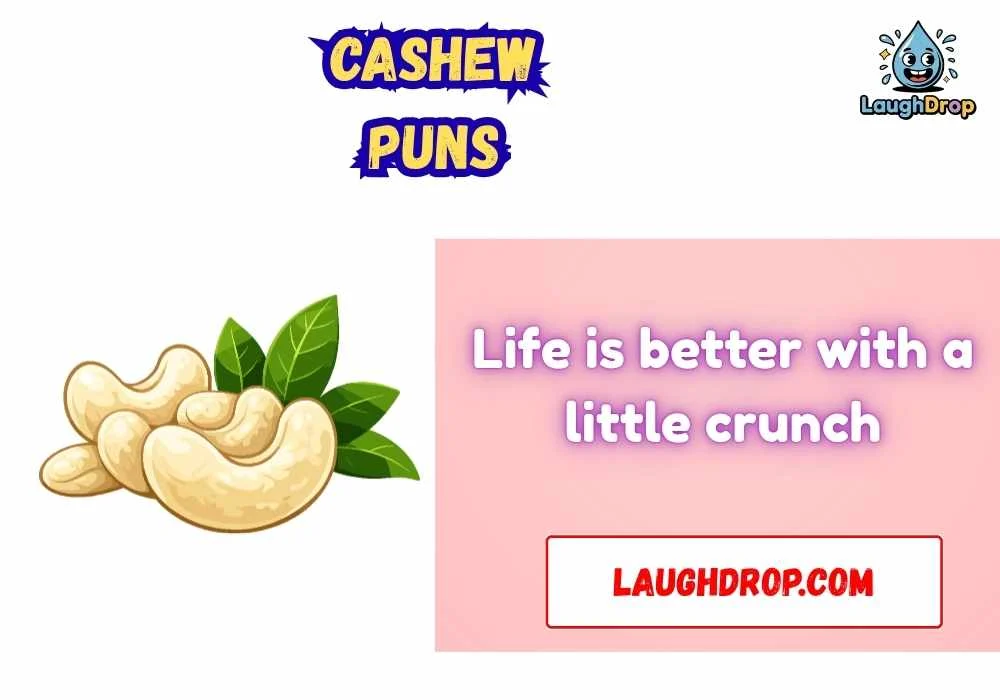 Cashew Puns