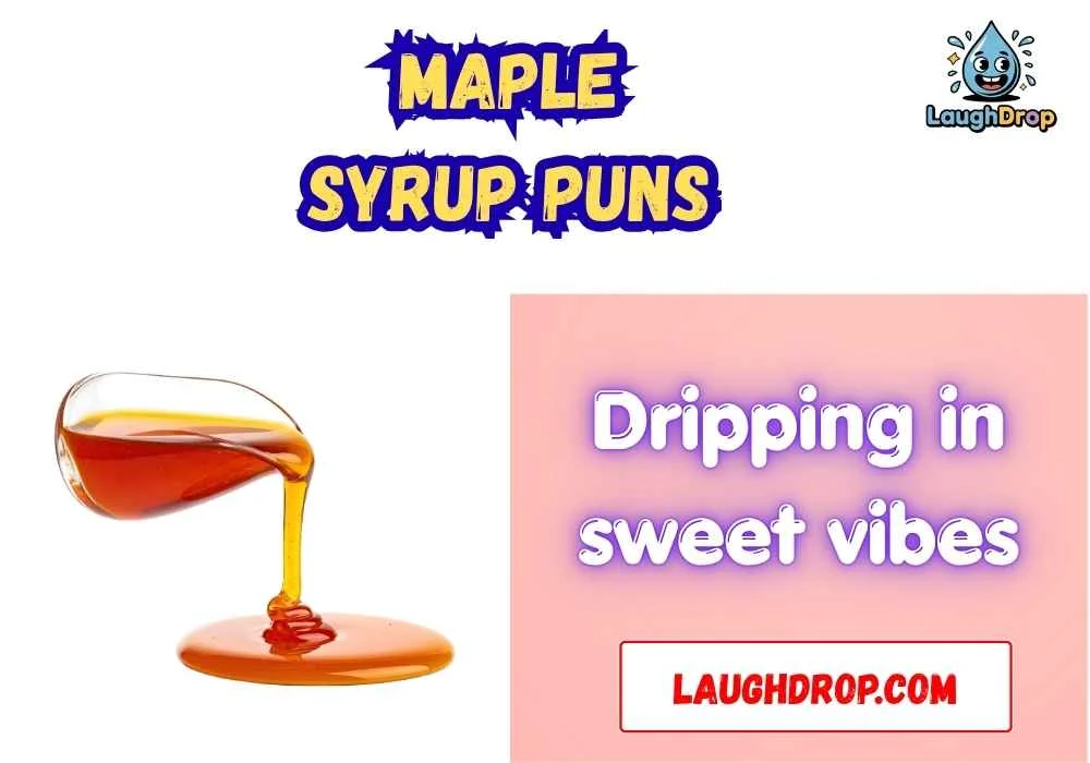 Clever Maple Syrup Wordplay