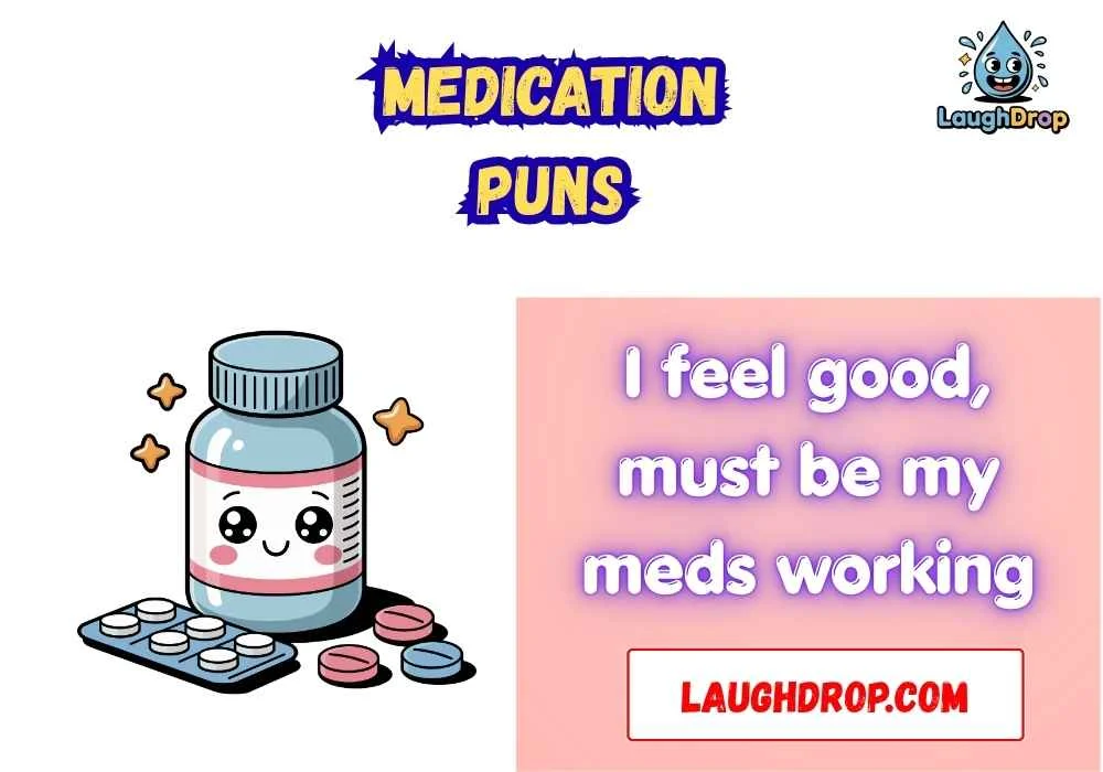Medication Puns
