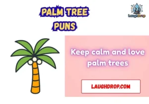 Palm tree puns