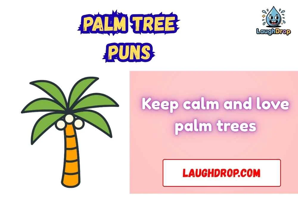 Palm tree puns