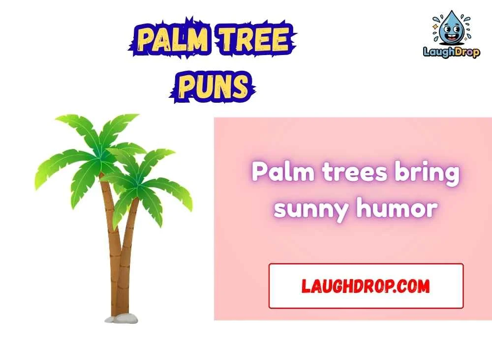 The Best Palm Tree Jokes