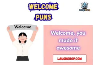 Welcome puns