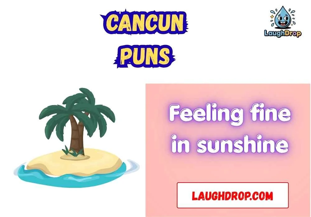 Witty Cancun Puns