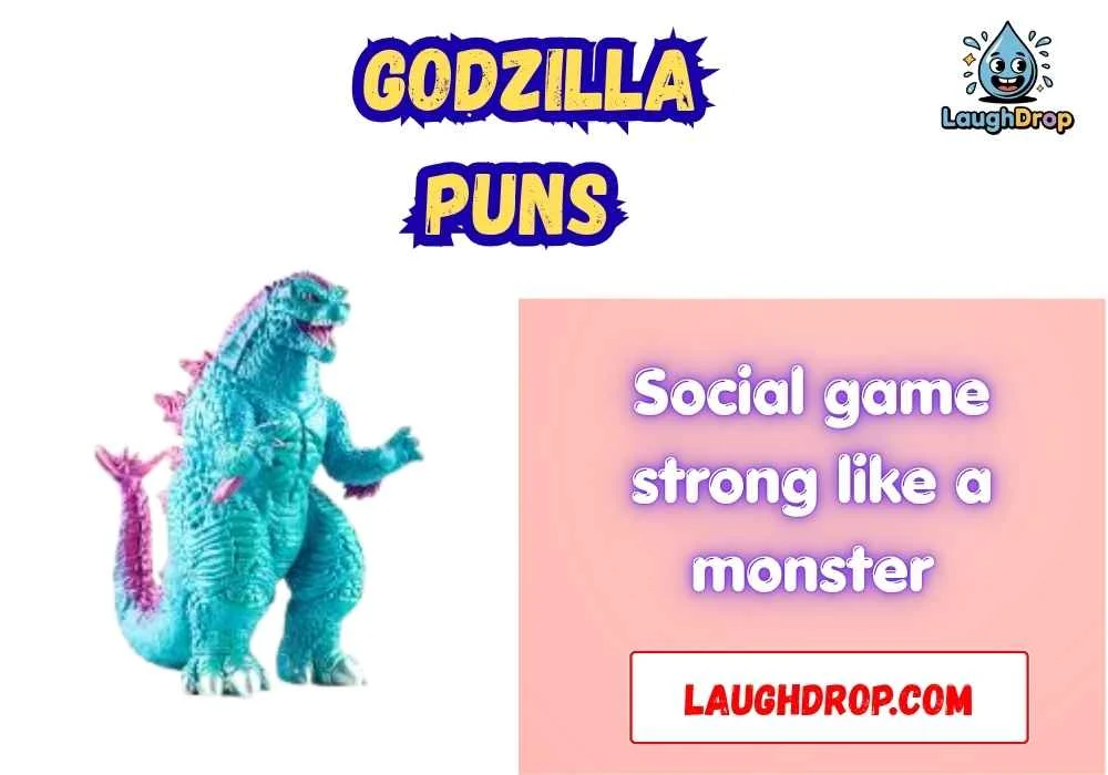 Witty Godzilla Puns