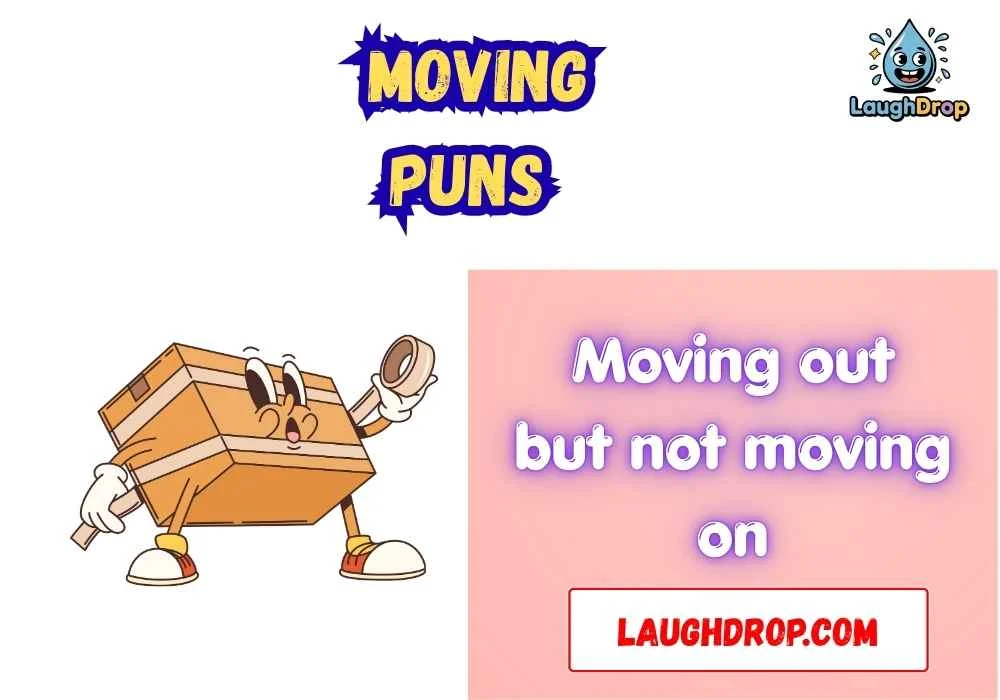 Witty Moving Puns