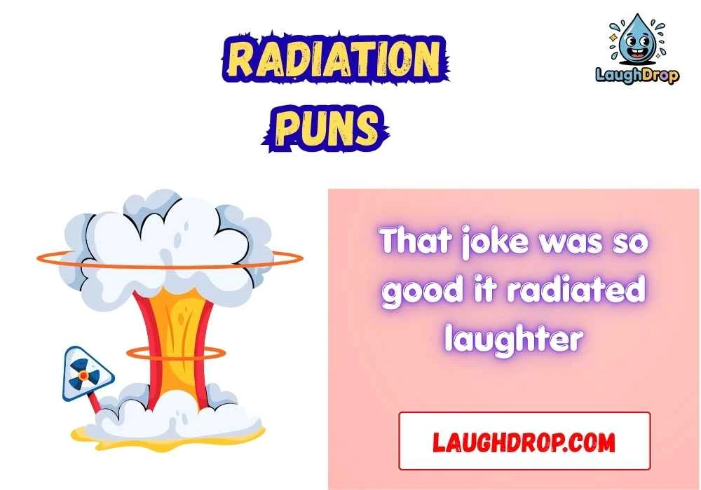 Witty Radiation Puns