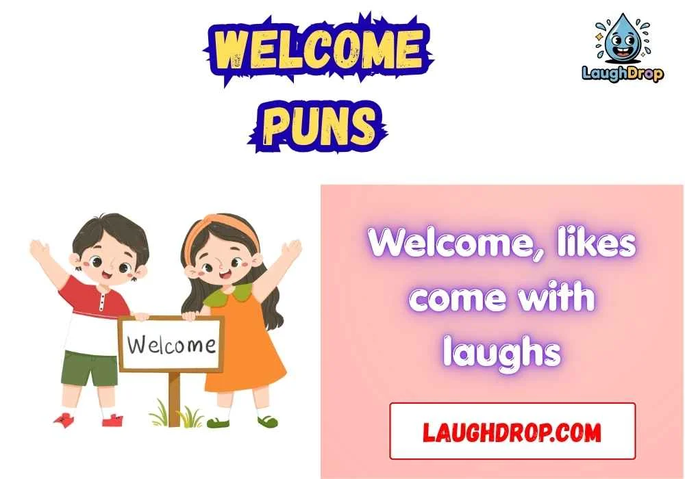 Witty Welcome Puns