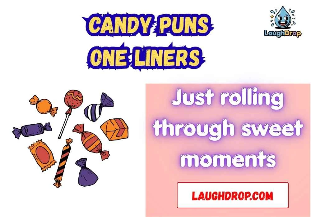 Clever Candy Puns One Liners