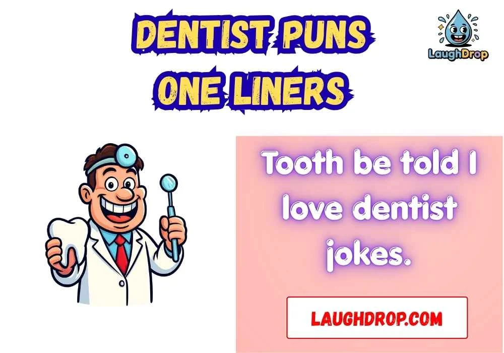 Dentist Puns One Liners