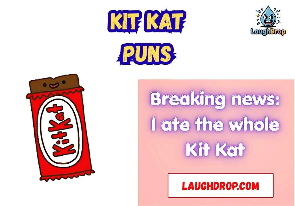 Kit Kat Puns