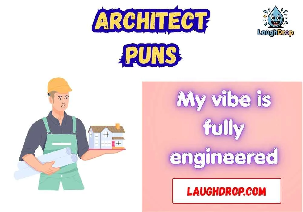 Quick & Short Architect Puns