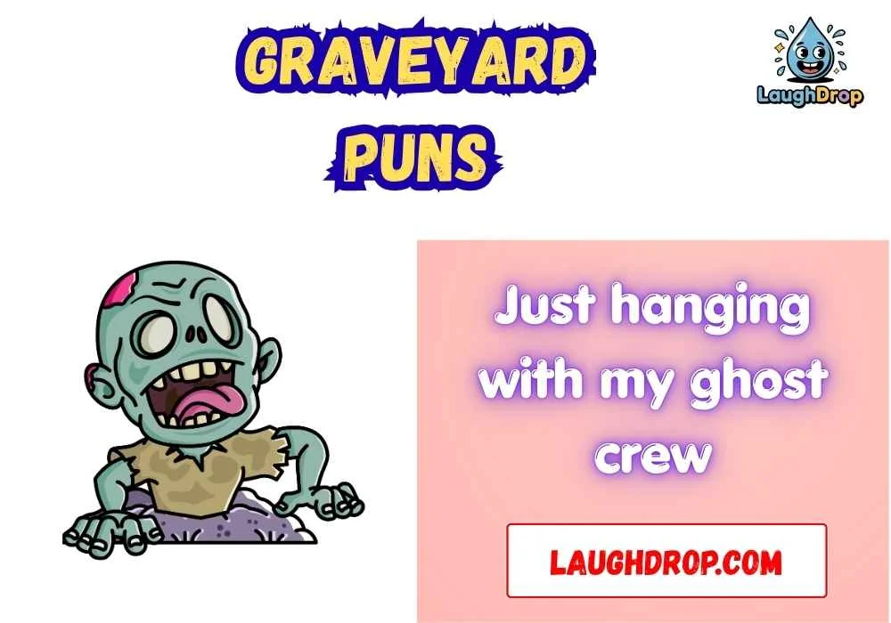 Quick & Short Graveyard Puns