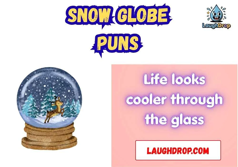Quick & Short Snow Globe Puns