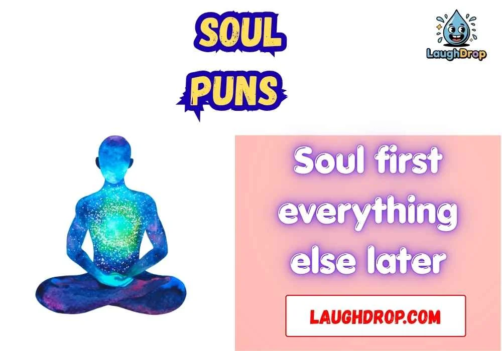 Snappy soul puns one-liner