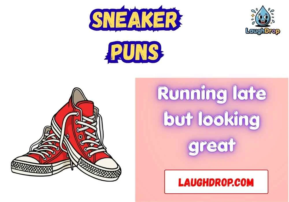 Sneaker Puns