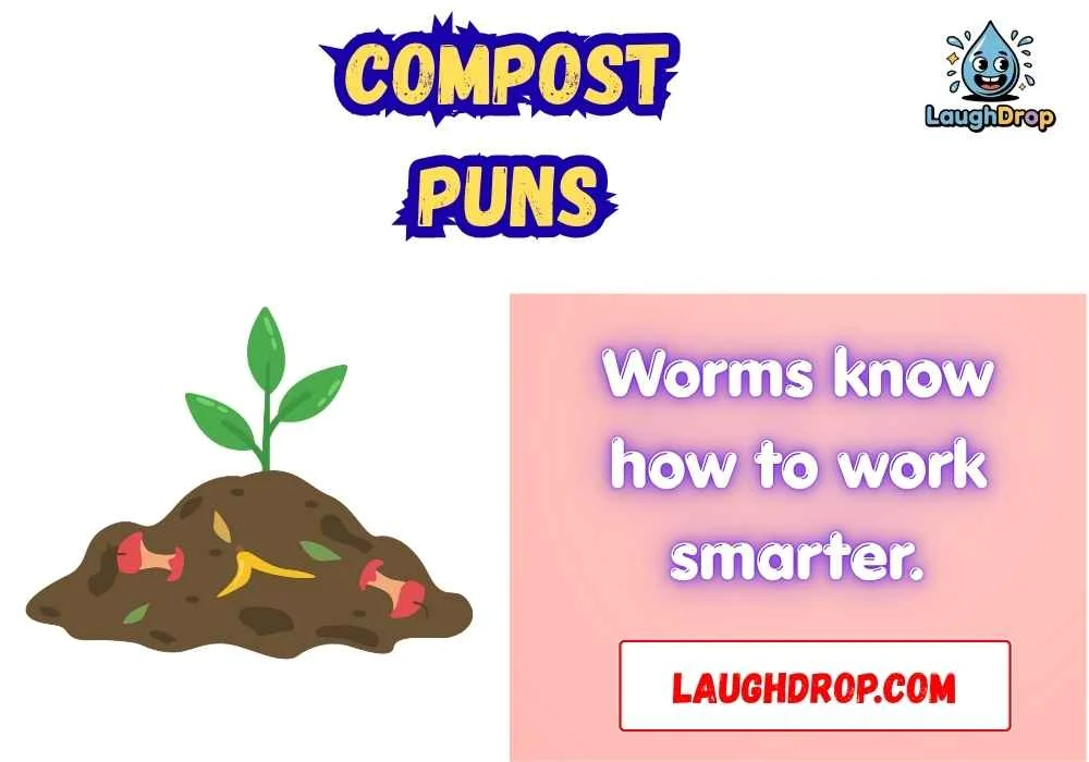 Witty Compost Puns