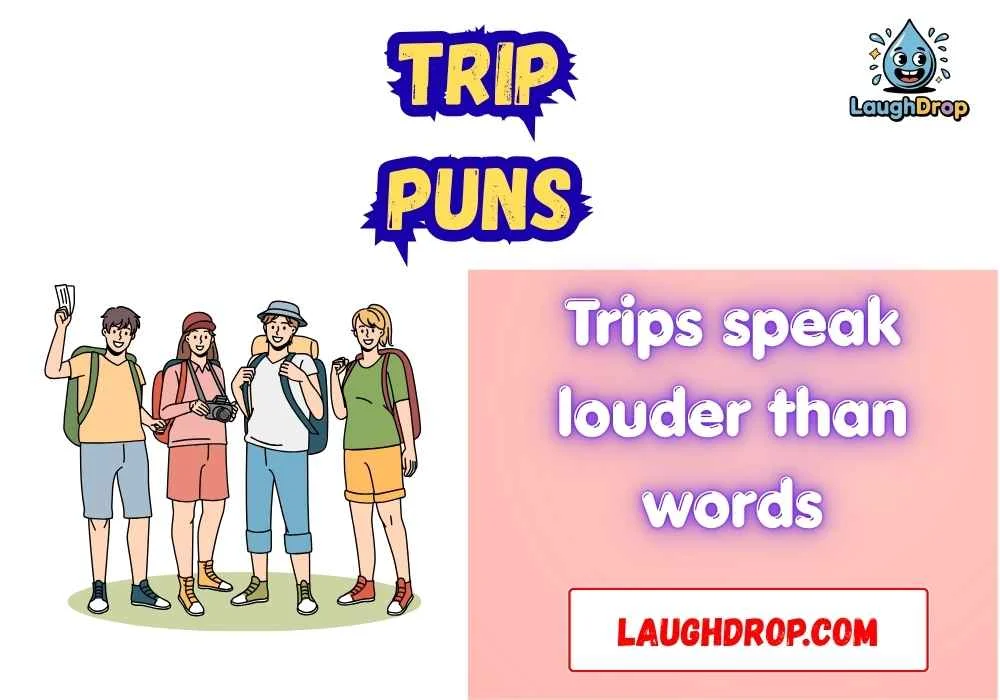 Witty Trip Puns