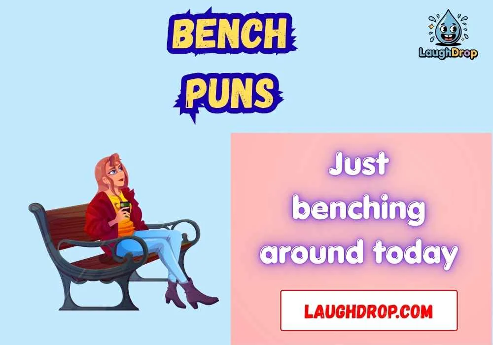 Bench Puns