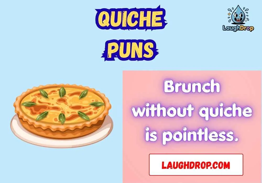 Quiche Puns
