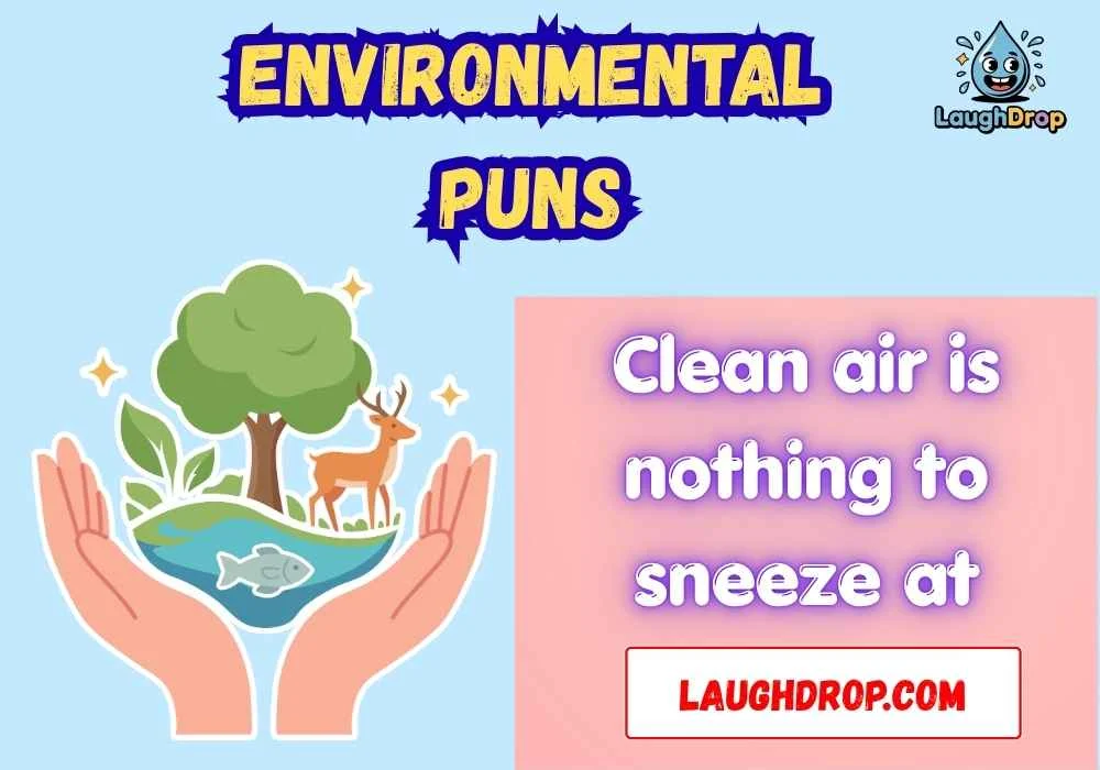 Environmental Puns