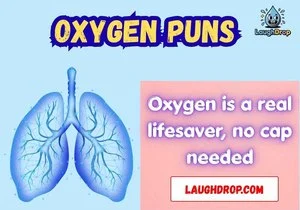 Oxygen Puns