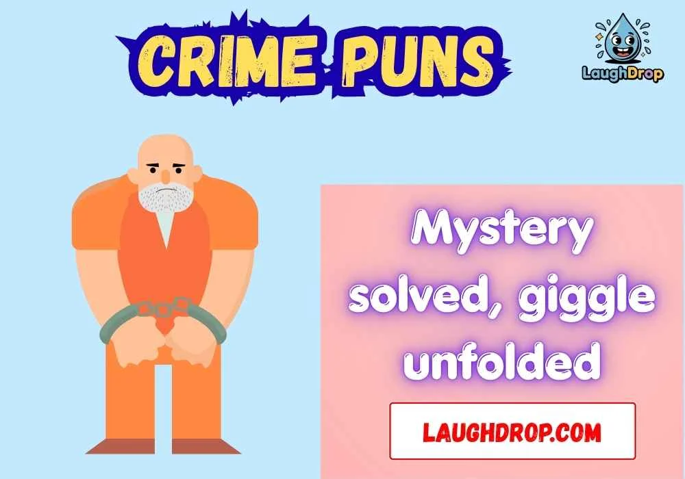 Quick & Short Crime Puns for Fast Laughs