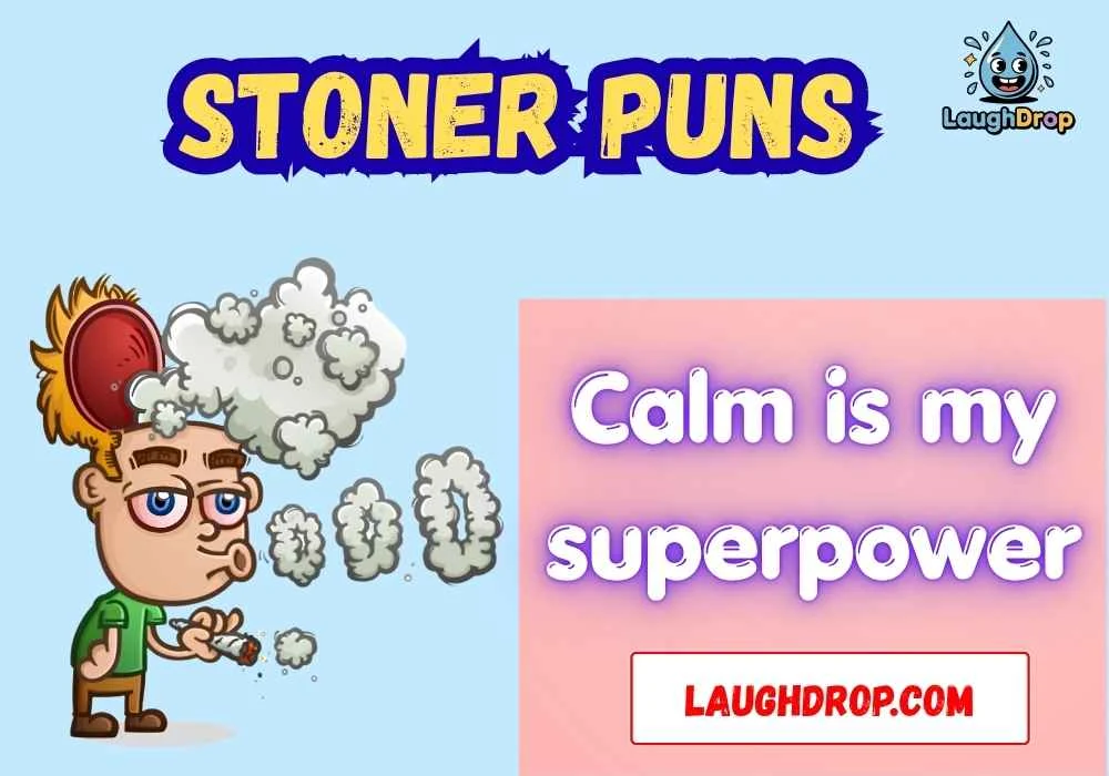 Quick & Short Stoner Puns