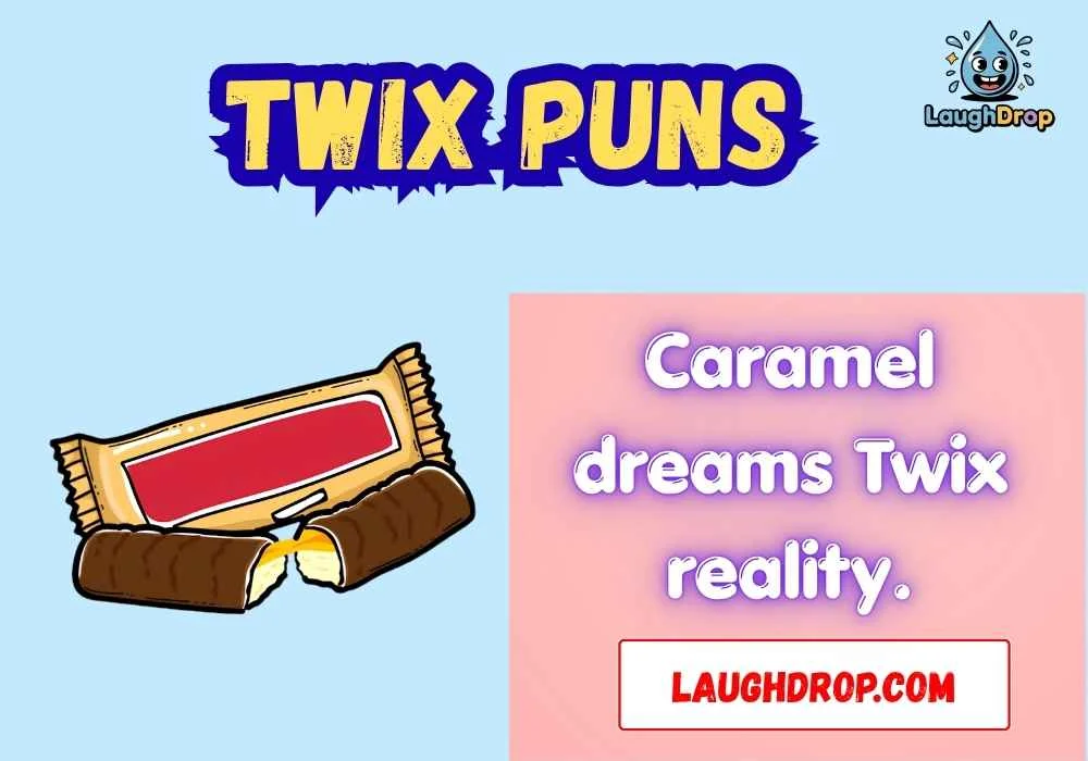 Quick & Short Twix Puns