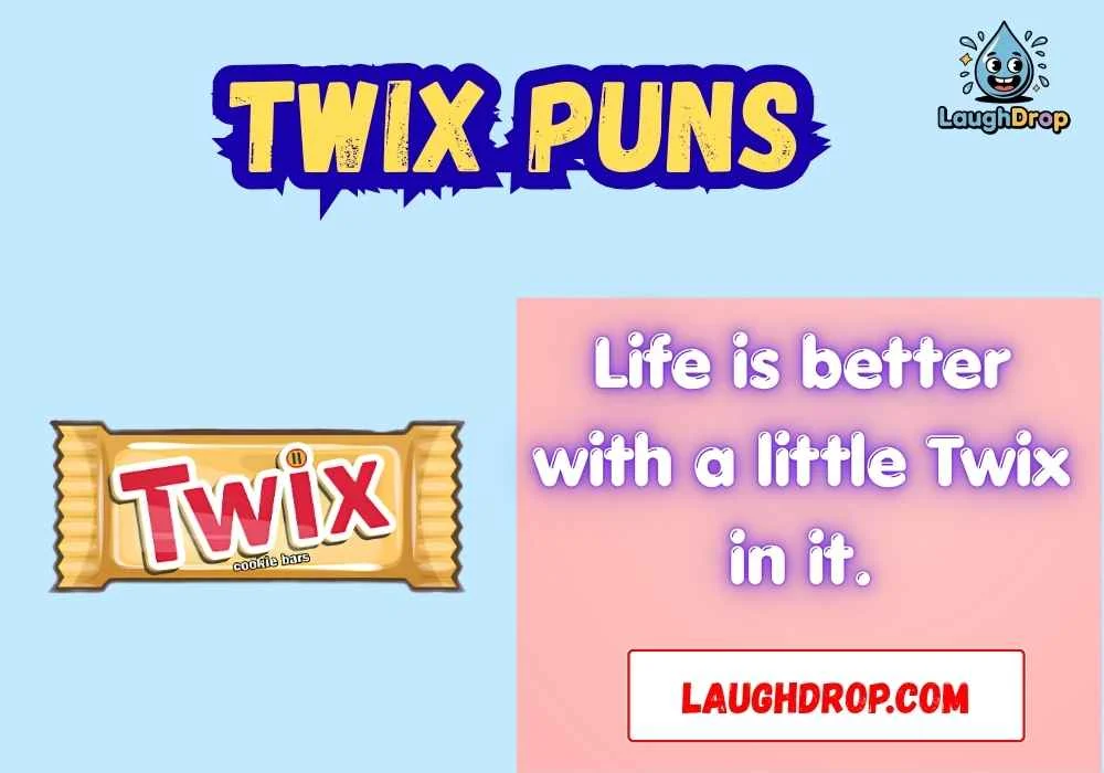 Twix Puns