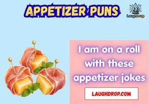 Appetizer Puns