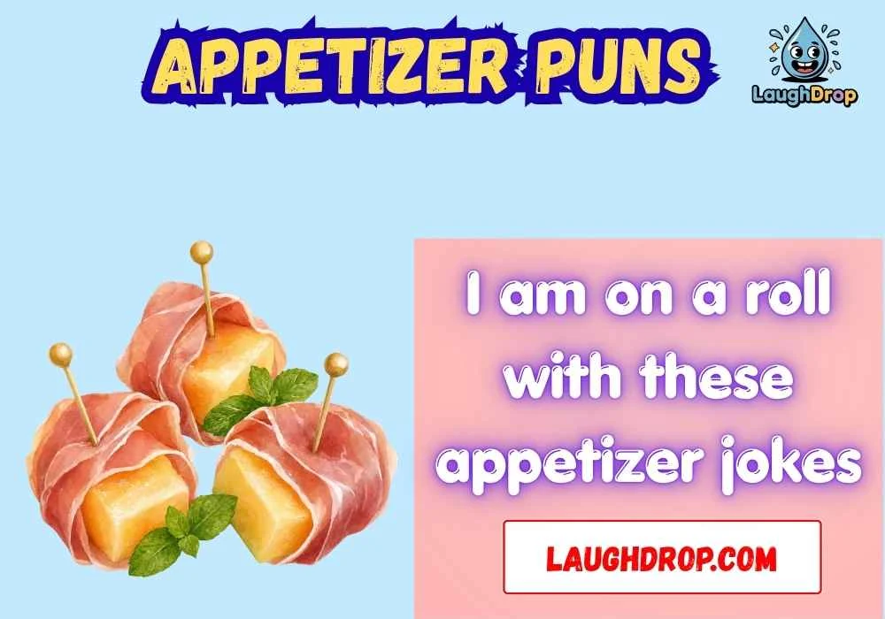 Appetizer Puns
