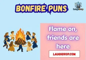 Bonfire Puns