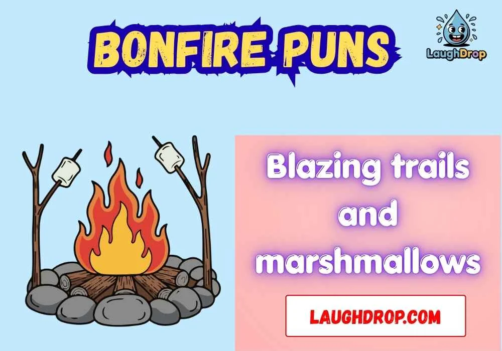 Quick & Short Bonfire Puns